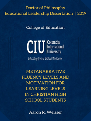 cover image of Metanarrative Fluency Levels and Motivation for Learning Levels in Christian High School Students